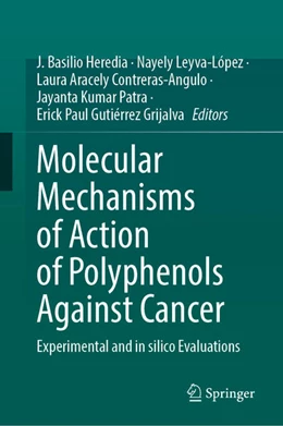 Abbildung von Heredia / Leyva-López | Molecular Mechanisms of Action of Polyphenols Against Cancer | 1. Auflage | 2025 | beck-shop.de