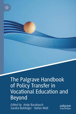 Abbildung von Barabasch / Bohlinger | The Palgrave Handbook of Policy Transfer in Vocational Education and Beyond | 1. Auflage | 2025 | beck-shop.de