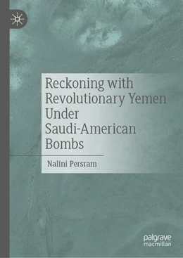 Abbildung von Persram | Reckoning with Revolutionary Yemen Under Saudi-American Bombs | 1. Auflage | 2025 | beck-shop.de