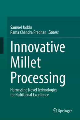 Abbildung von Jaddu / Chandra Pradhan | Innovative Millet Processing | 1. Auflage | 2025 | beck-shop.de