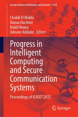 Abbildung von El Mokhi / Hachimi | Progress in Intelligent Computing and Secure Communication Systems | 1. Auflage | 2025 | beck-shop.de
