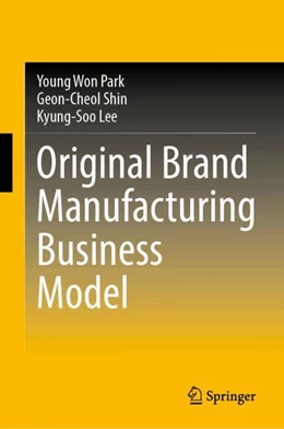 Abbildung von Park / Shin | Original Brand Manufacturing Business Model | 1. Auflage | 2025 | beck-shop.de