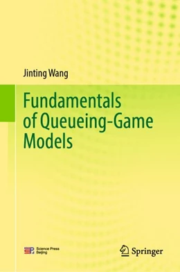 Abbildung von Wang | Fundamentals of Queueing-Game Models | 1. Auflage | 2025 | beck-shop.de