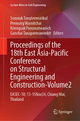 Abbildung von Tangtermsirikul / Warnitchai | Proceedings of the 18th East Asia-Pacific Conference on Structural Engineering and Construction, Volume 2 | 1. Auflage | 2025 | beck-shop.de