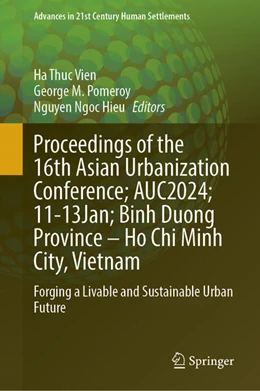 Abbildung von Vien / Pomeroy | Proceedings of the 16th Asian Urbanization Conference; AUC2024; 11-13Jan; Binh Duong Province – Ho Chi Minh City, Vietnam | 1. Auflage | 2025 | beck-shop.de