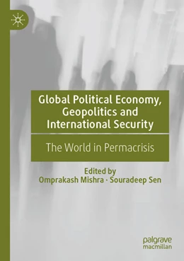 Abbildung von Mishra / Sen | Global Political Economy, Geopolitics and International Security | 1. Auflage | 2025 | beck-shop.de