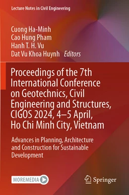 Abbildung von Ha-Minh / Pham | Proceedings of the 7th International Conference on Geotechnics, Civil Engineering and Structures, CIGOS 2024, 4-5 April, Ho Chi Minh City, Vietnam | 1. Auflage | 2025 | beck-shop.de