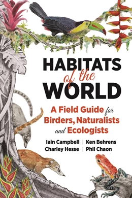 Abbildung von Campbell / Behrens | Habitats of the World | 1. Auflage | 2021 | beck-shop.de