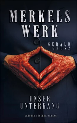 Abbildung von Grosz | Merkels Werk - Unser Untergang | 1. Auflage | 2025 | beck-shop.de