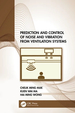 Abbildung von Mak / Wong | Prediction and Control of Noise and Vibration from Ventilation Systems | 1. Auflage | 2025 | beck-shop.de