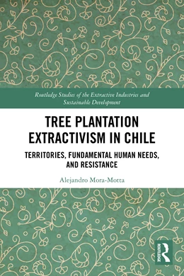 Abbildung von Mora-Motta | Tree Plantation Extractivism in Chile | 1. Auflage | 2025 | beck-shop.de