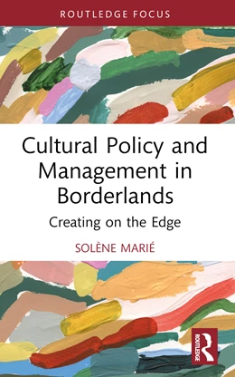 Abbildung von Marié | Cultural Policy and Management in Borderlands | 1. Auflage | 2025 | beck-shop.de