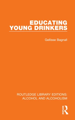 Abbildung von Bagnall | Educating Young Drinkers | 1. Auflage | 2025 | beck-shop.de
