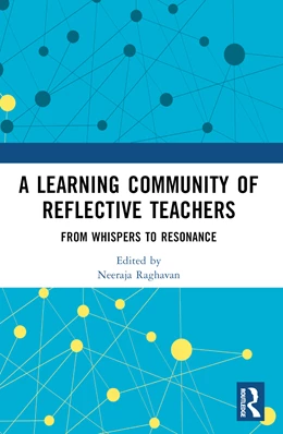 Abbildung von Raghavan | A Learning Community of Reflective Teachers | 1. Auflage | 2025 | beck-shop.de