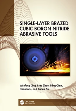 Abbildung von Zhao / Li | Single-Layer Brazed Cubic Boron Nitride Abrasive Tools | 1. Auflage | 2025 | beck-shop.de