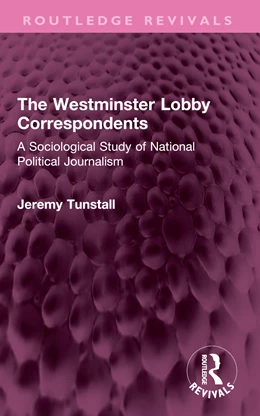 Abbildung von Tunstall | The Westminster Lobby Correspondents | 1. Auflage | 2025 | beck-shop.de