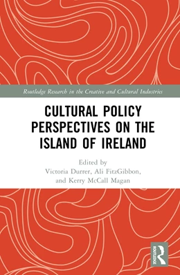 Abbildung von Fitzgibbon / McCall Magan | Cultural Policy Perspectives on the Island of Ireland | 1. Auflage | 2025 | beck-shop.de