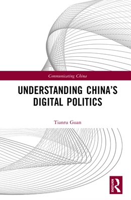 Abbildung von Guan | Understanding China's Digital Politics | 1. Auflage | 2025 | beck-shop.de