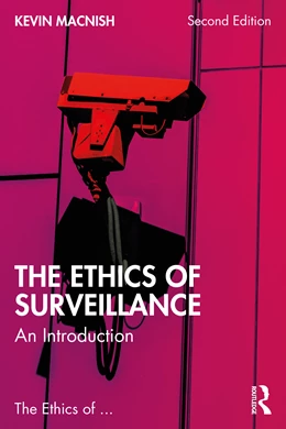 Abbildung von Macnish | The Ethics of Surveillance | 2. Auflage | 2025 | beck-shop.de