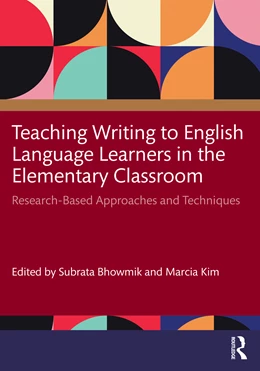 Abbildung von Kim / Bhowmik | Teaching Writing to English Language Learners in the Elementary Classroom | 1. Auflage | 2025 | beck-shop.de