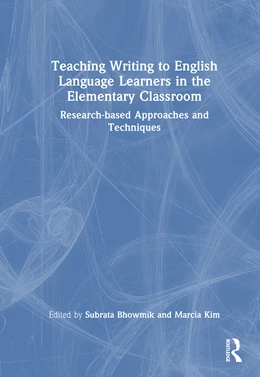 Abbildung von Kim / Bhowmik | Teaching Writing to English Language Learners in the Elementary Classroom | 1. Auflage | 2025 | beck-shop.de