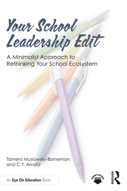 Abbildung von Arnold / Musiowsky-Borneman | Your School Leadership Edit: A Minimalist Approach to Rethinking Your School Ecosystem | 1. Auflage | 2025 | beck-shop.de