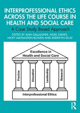 Abbildung von Gallagher / Mathastein-Bowen | Interprofessional Ethics Across the Life Course in Health and Social Care | 1. Auflage | 2025 | beck-shop.de