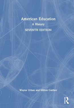 Abbildung von Gaither / Urban | American Education | 7. Auflage | 2025 | beck-shop.de