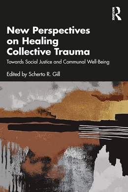 Abbildung von Gill | New Perspectives on Healing Collective Trauma | 1. Auflage | 2025 | beck-shop.de