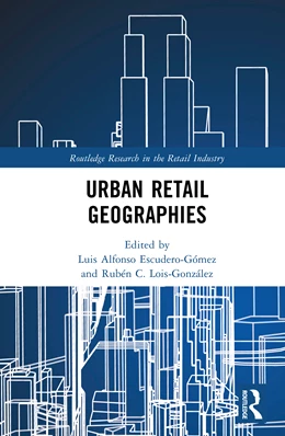 Abbildung von Escudero-Gomez / Lois-Gonzalez | Urban Retail Geographies | 1. Auflage | 2025 | beck-shop.de