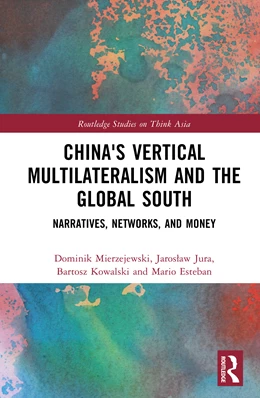 Abbildung von Kowalski / Mierzejewski | China's Vertical Multilateralism and the Global South | 1. Auflage | 2025 | beck-shop.de