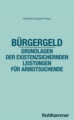 Abbildung von Dauber | Bürgergeld - Grundlagen der existenzsichernden Leistungen für Arbeitsuchende | 1. Auflage | 2025 | beck-shop.de