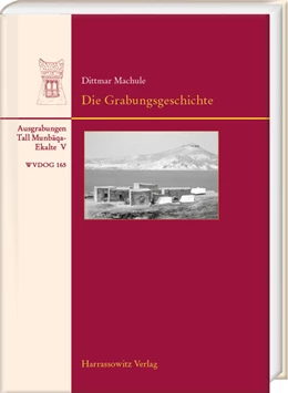 Abbildung von Machule | Die Grabungsgeschichte und ihre Hintergründe | 1. Auflage | 2025 | 165 | beck-shop.de