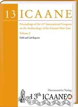 Abbildung von Haddow / Mazzucato | Proceedings of the 13th International Congress on the Archaeology of the Ancient Near East | 1. Auflage | 2025 | beck-shop.de