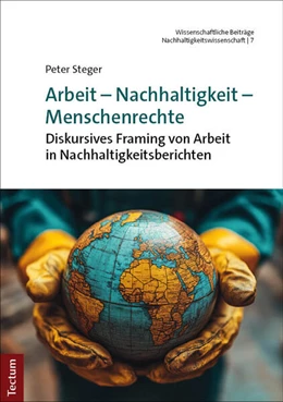 Abbildung von Steger | Arbeit – Nachhaltigkeit – Menschenrechte | 1. Auflage | 2025 | 7 | beck-shop.de