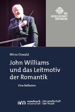 Abbildung von Oswald | John Williams und das Leitmotiv der Romantik | 1. Auflage | 2025 | beck-shop.de