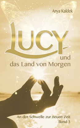 Abbildung von Kaldek / Ayna World Publishing | Lucy und das Land von Morgen | 1. Auflage | 2025 | beck-shop.de