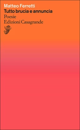 Abbildung von Ferretti | Tutto brucia e annuncia | 1. Auflage | 2019 | beck-shop.de