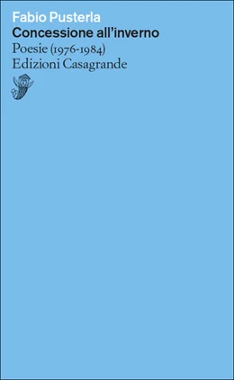 Abbildung von Pusterla | Concessione all'inverno. Poesie (1967-1984) | 1. Auflage | 2022 | beck-shop.de