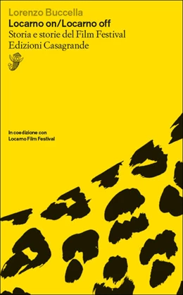 Abbildung von Buccella | Locarno on/Locarno off. Storia e storie del film festival | 1. Auflage | 2022 | beck-shop.de