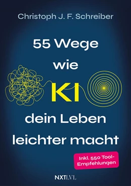 Abbildung von Schreiber | 55 Wege wie KI dein Leben leichter macht | 1. Auflage | 2025 | beck-shop.de