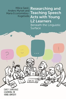Abbildung von Savic / Myrset | Researching and Teaching Speech Acts with Young L2 Learners | 1. Auflage | 2024 | beck-shop.de