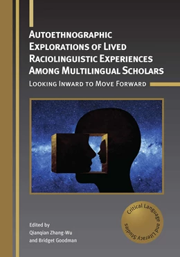 Abbildung von Zhang-Wu / Goodman | Autoethnographic Explorations of Lived Raciolinguistic Experiences Among Multilingual Scholars | 1. Auflage | 2025 | beck-shop.de