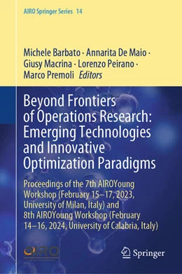 Abbildung von Barbato / de Maio | Beyond Frontiers of Operations Research: Emerging Technologies and Innovative Optimization Paradigms | 1. Auflage | 2025 | beck-shop.de