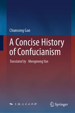 Abbildung von Gan | A Concise History of Confucianism | 1. Auflage | 2025 | beck-shop.de