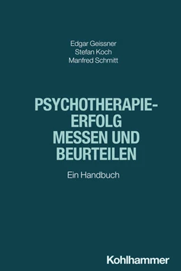 Abbildung von Geissner / Koch | Psychotherapieerfolg messen und beurteilen | 1. Auflage | 2025 | beck-shop.de