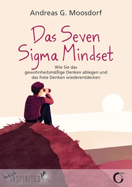 Abbildung von Moosdorf | Das Seven Sigma Mindset | 1. Auflage | 2025 | beck-shop.de