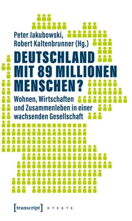 Abbildung von Jakubowski / Kaltenbrunner | Deutschland mit 89 Millionen Menschen? | 1. Auflage | 2025 | beck-shop.de