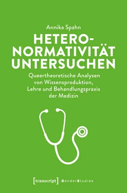 Abbildung von Spahn | Heteronormativität untersuchen | 1. Auflage | 2025 | beck-shop.de