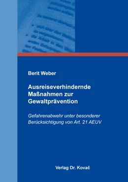 Abbildung von Weber | Ausreiseverhindernde Maßnahmen zur Gewaltprävention | 1. Auflage | 2025 | 82 | beck-shop.de